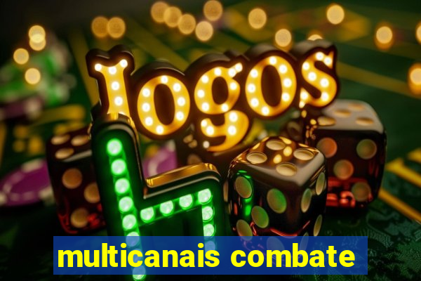 multicanais combate